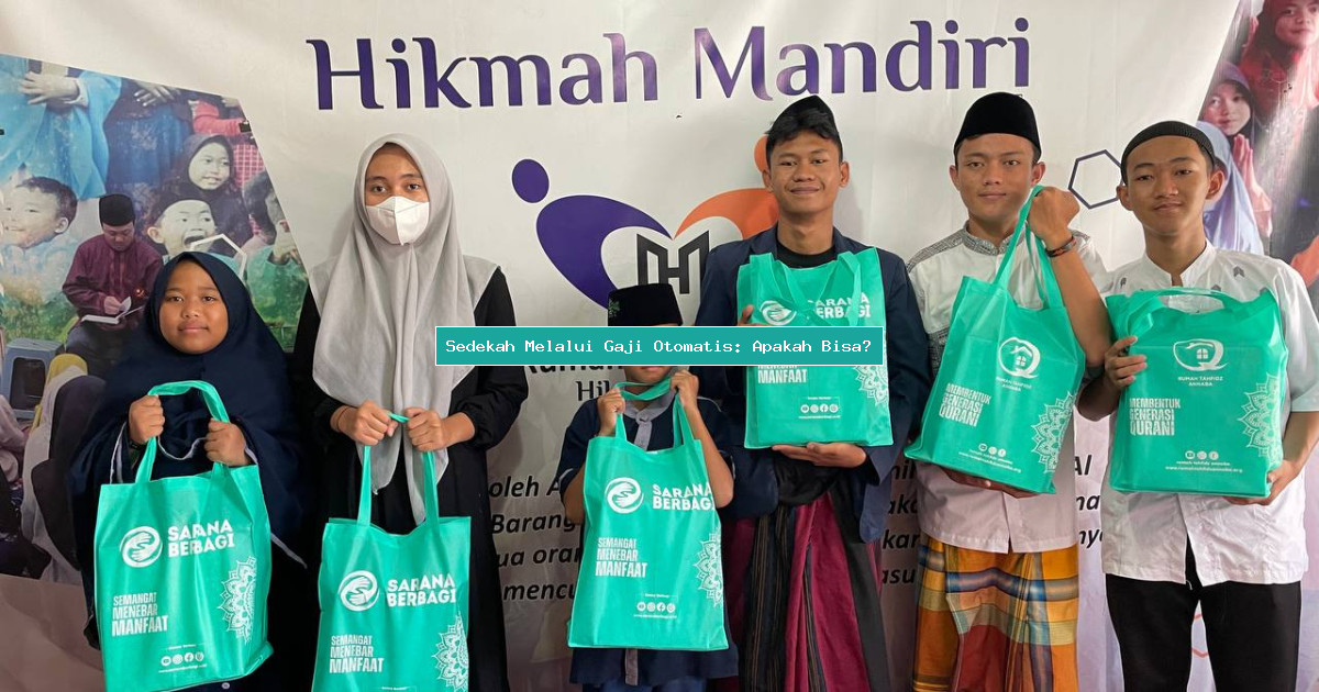 Sedekah Melalui Gaji Otomatis: Apakah Bisa?